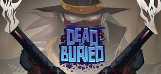 Dead and Buried
